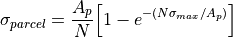 \sigma_{parcel} = \frac{A_{p}}{N}\Big[1 - e^{-(N\sigma_{max}/A_{p})}\Big]