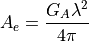 A_{e} = \frac{G_A\lambda^2}{4{\pi}}