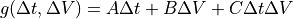 g(\Delta t, \Delta V) = A \Delta t + B \Delta V + C \Delta t \Delta V